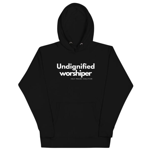 Undignified Worshiper Unisex Black Hoodie - Image 2